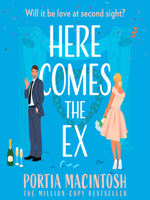 Title details for Here Comes the Ex by Portia MacIntosh - Wait list